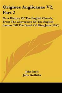 Origines Anglicanae V2, Part 2