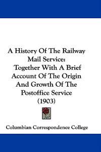 A History of the Railway Mail Service