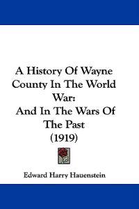 A History of Wayne County in the World War