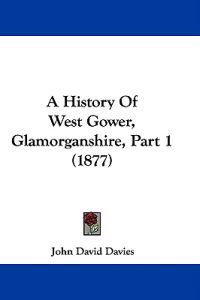 A History of West Gower, Glamorganshire