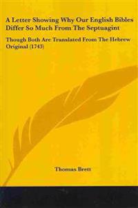 A Letter Showing Why Our English Bibles Differ So Much from the Septuagint