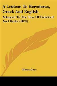 A Lexicon to Herodotus, Greek and English