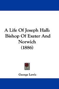 A Life of Joseph Hall