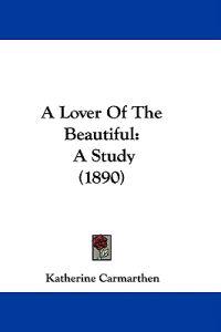 A Lover of the Beautiful