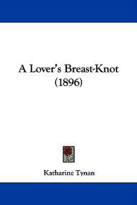 A Lover's Breast-knot