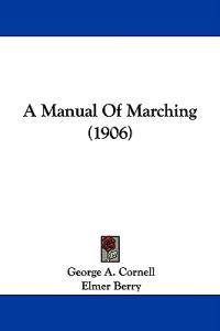 A Manual of Marching