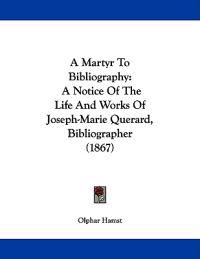 A Martyr to Bibliography