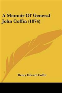 Memoir Of General John Coffin (1874)