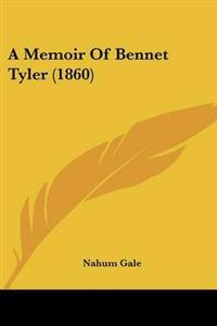 Memoir Of Bennet Tyler (1860)