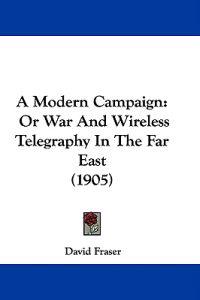 A Modern Campaign