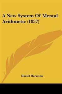New System Of Mental Arithmetic (1837)