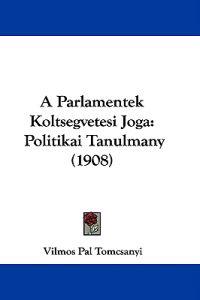A Parlamentek Koltsegvetesi Joga