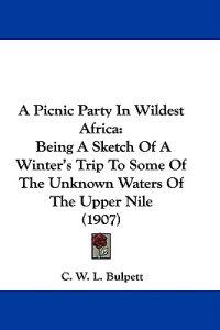 A Picnic Party in Wildest Africa