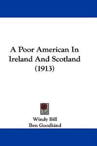 A Poor American in Ireland and Scotland