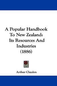 A Popular Handbook to New Zealand