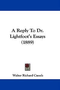A Reply to Dr. Lightfoot's Essays