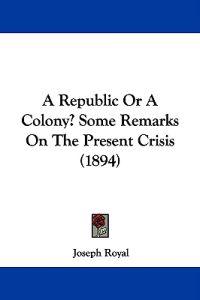 A Republic or a Colony?