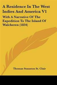 Residence In The West Indies And America V1