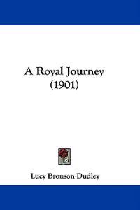 A Royal Journey