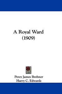 A Royal Ward (1909)