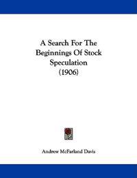 A Search for the Beginnings of Stock Speculation