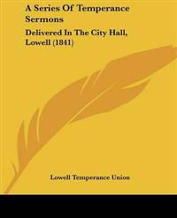 Series Of Temperance Sermons