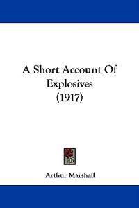 A Short Account of Explosives