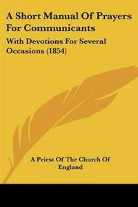 Short Manual Of Prayers For Communicants