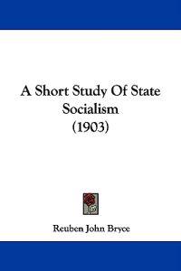 A Short Study of State Socialism