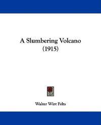 A Slumbering Volcano