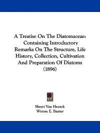 A Treatise on the Diatomaceae
