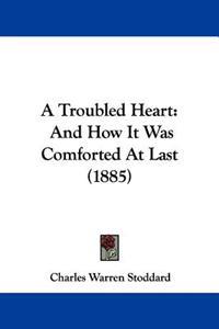 A Troubled Heart