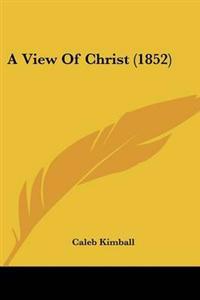 View Of Christ (1852)