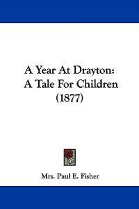 A Year at Drayton