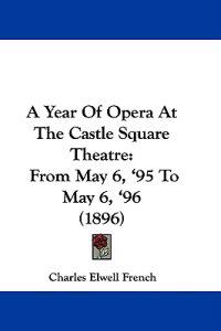 A Year of Opera at the Castle Square Theatre