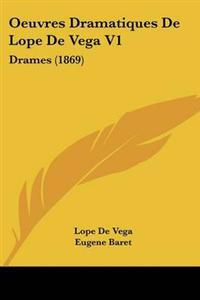 Oeuvres Dramatiques De Lope De Vega V1