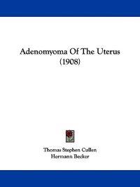 Adenomyoma of the Uterus