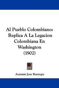 Al Pueblo Colombiano