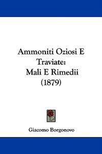 Ammoniti Oziosi E Traviate: Mali E Rimedii