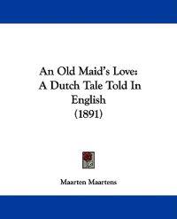 An Old Maid's Love