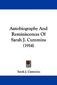 Autobiography and Reminiscences of Sarah J. Cummins