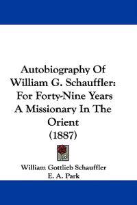 Autobiography of William G. Schauffler