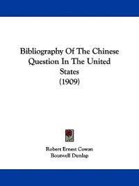 Bibliography Of The Chinese Question In The United States (1909)