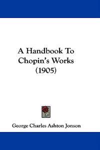 Bokomslag för "A Handbook to Chopin's Works"
