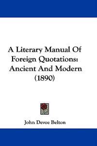 Bokomslag för "A Literary Manual of Foreign Quotations"