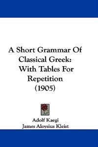 Bokomslag för "A Short Grammar of Classical Greek"