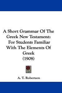 Bokomslag för "A Short Grammar of the Greek New Testament"