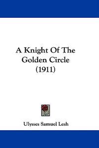 Bokomslag för "A Knight of the Golden Circle"