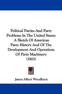 Bokomslag för "Political Parties and Party Problems in the United States"