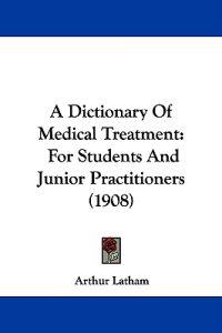 Bokomslag för "A Dictionary of Medical Treatment"